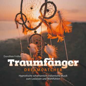 Album Dorothée Fröller: Traumfänger