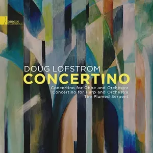 Doug Lofstrom: Concertino - Music Of Doug Lofstrom