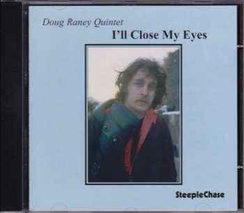 CD Doug Raney Quintet: I'll Close My Eyes