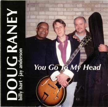 Album Doug Raney Trio: You Go To My Head
