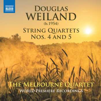 Album Douglas Weiland: String Quartets Nos. 4 And 5