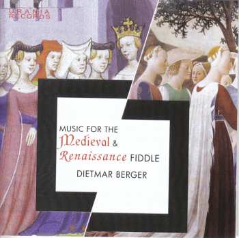 Album Dowland / Berger: Music For The Medieval & Renaissance Fiddle