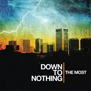 Down To Nothing: The Most