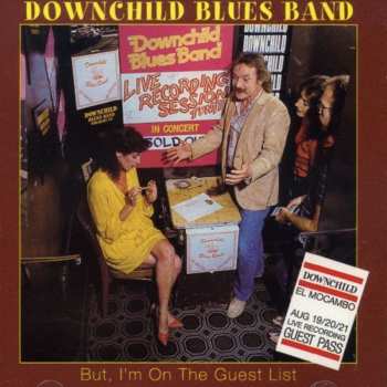 CD Downchild Blues Band: But, I'm On The Guest List