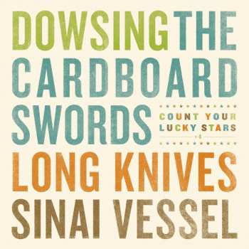 SP Dowsing: Dowsing / The Cardboard Swords / Long Knives / Sinai Vessel