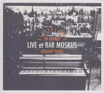 Upright Piano - Live At Bar Moskus