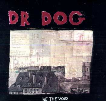 LP/CD Dr. Dog: Be The Void