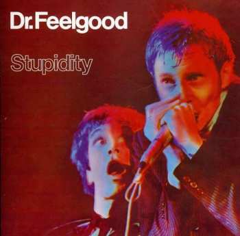 Album Dr. Feelgood: Stupidity
