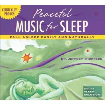 Dr. Jeffrey Thompson: Peaceful Music For Sleep