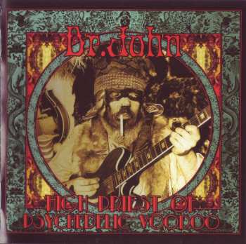 2CD Dr. John: High Priest Of Psychedelic Voodoo