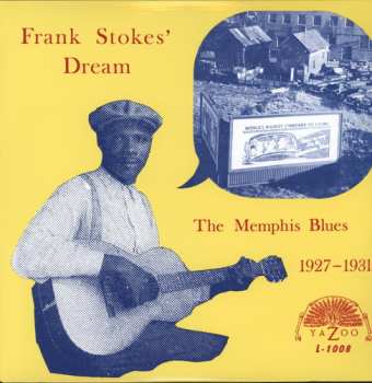 LP Dream,frank Stokes': Memphis Blues 1927 - 1931
