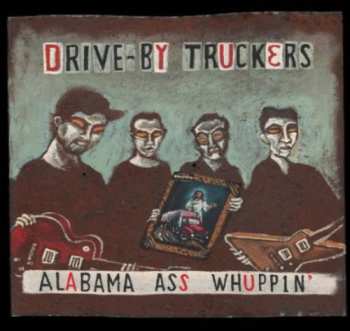 CD Drive-By Truckers: Alabama Ass Whuppin'