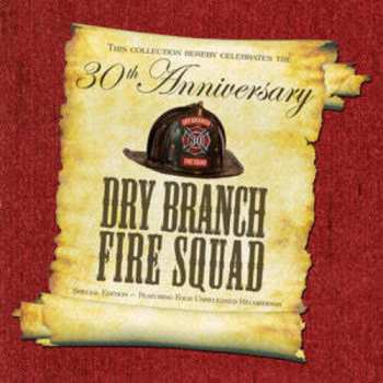 Album Dry Branch Fire Squad: Thirtieth Anniversary Special