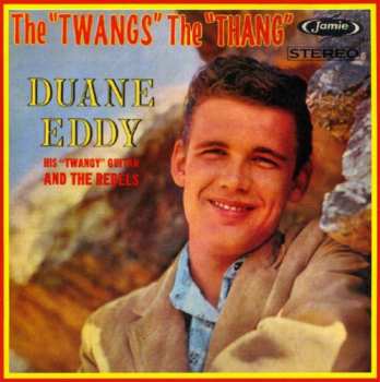 CD Duane Eddy And The Rebels: The "Twangs" The "Thang"