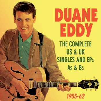 2CD Duane Eddy: The Complete US & UK Singles And EPs As & Bs 1955-62