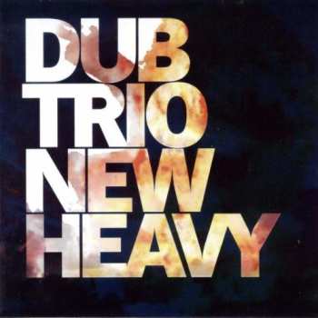 CD Dub Trio: New Heavy