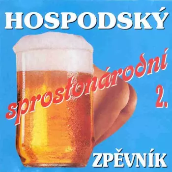Dudlajda: Hospodský Sprostonárodní Zpěvník 2.