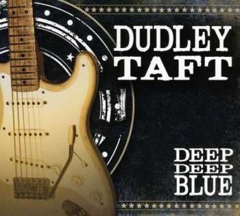 CD Dudley Taft: Deep Deep Blue