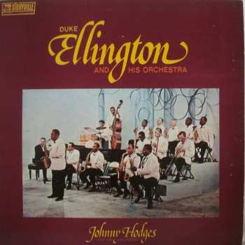 LP Duke Ellington And His Orchestra: Duke Ellington And His Orchestra & Johnny Hodges And His Orchestra 