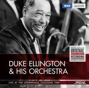 CD Duke Ellington And His Orchestra: Live At The Opernhaus, Cologne 1969