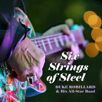 CD Duke Robillard & His All-Star Band: Six Strings Of Steel