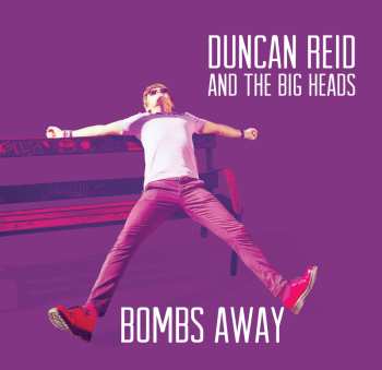 CD Duncan Reid And The Big Heads: Bombs Away