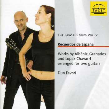 CD Duo Favori: Recuerdos De España (Works By Albéniz, Granados And Lopez-Chavarri Arranged For Two Guitars)