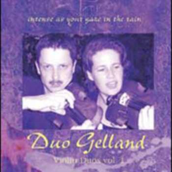Album Duo Gelland: Violin Duos Vol. 1 (Intense As Your Gaze In The Rain)
