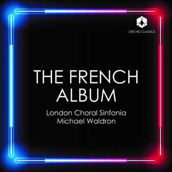 Album Dupre / Faure / London Choral Sinfonia: French Album