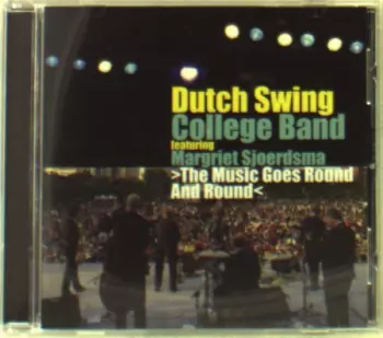 The Dutch Swing College Band: The Music Goes Round And Round