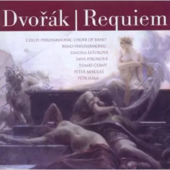 Antonín Dvořák: Requiem In B-flat Minor Op. 89, B. 165