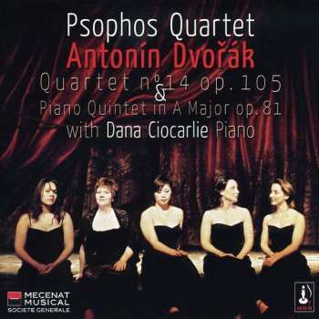 CD Dvorak / Psophos Quartet / Ciocarlie: Piano Quintet