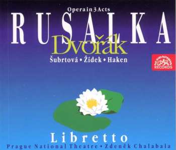 Album Orchestr Národního Divadla/cha: Dvořák : Rusalka. Opera o 3 dějstvích