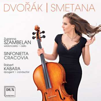 CD Dvorak / Szambelan / Sinfonietta Cracovia: Cello Concerto - The Moldau