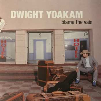 LP Dwight Yoakam: Blame The Vain LTD | CLR
