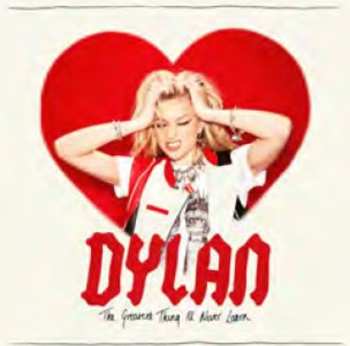 CD Dylan: The Greatest Thing I'll Never Learn
