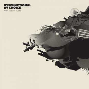 CD Dysfunctional By Choice: Travelling In Travel LTD | DIGI