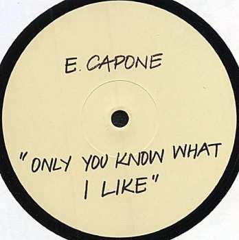 LP Eddie Capone Treatment: Only You Know What I Like LTD
