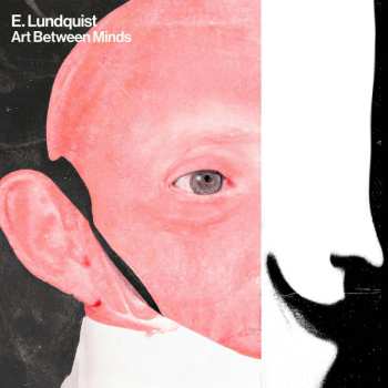 LP E. Lundquist: Art Between Minds CLR | LTD