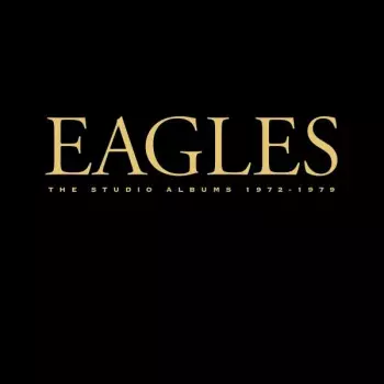 Eagles: The Studio Albums 1972-1979