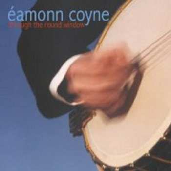 Album Eamonn Coyne: Through The Round Window