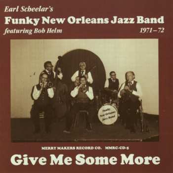 Album Earl Scheelar: Earl Scheelar Funky New Orleans Jazz Band