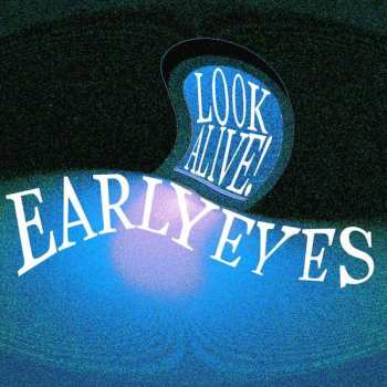 LP Early Eyes: Look Alive!