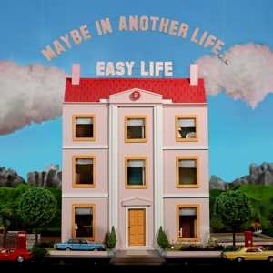 CD Easy Life: Maybe In Another Life…