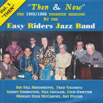 Album The Easy Riders Jazz Band: Then And Now  Vol. 1 'Then'