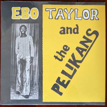 LP Ebo Taylor: Ebo Taylor And The Pelikans