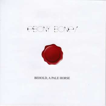 CD Ebony Bones!: Behold, A Pale Horse