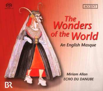 Album Echo Du Danube: The Wonders of the World - An 17th Century English Masque