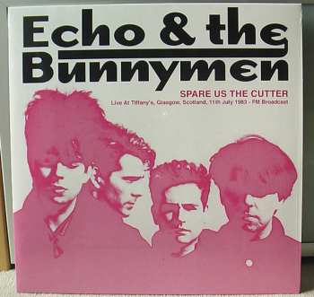 LP Echo & The Bunnymen: Spare Us The Cutter