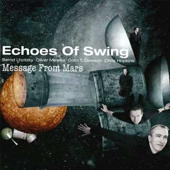 CD Echoes Of Swing: Message From Mars DIGI